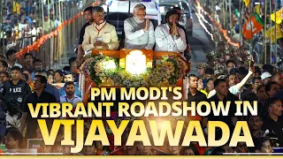 Vijaywada's warm welcome for PM Modi as he holds a vibrant roadshow