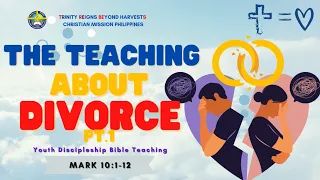 THE TEACHING ABOUT DIVORCE PT 1 | Mark 10:1-12 | TRIBES PHILIPPINES