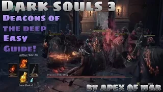 Dark Souls 3: "How To" Deacons of the Deep Solo Guide - Cathedral of the Deep