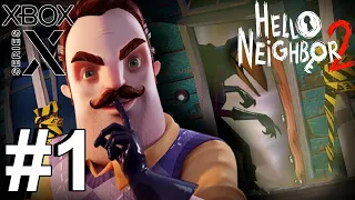 Hello Neighbor 2 (Xbox Series X) Gameplay Walkthrough Part 1 [4K 60FPS]