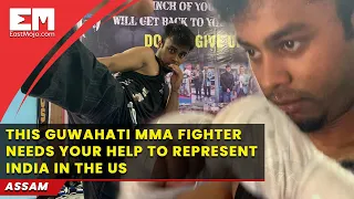 Guwahati to USA: This MMA fighter has the opportunity of a lifetime but finance is a stumbling block