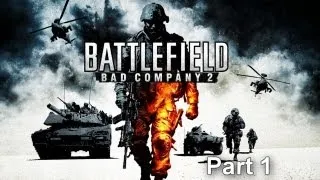Battlefield: Bad Company 2 'PS3 Playthrough [PART 1]' 720p HD QUALITY【HD】