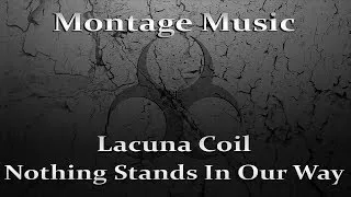 Lacuna Coil - Nothing Stands In Our Way w/Lyrics