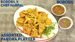 Assorted Pakora Platter | वेजिटेबल पकोड़े  | Borosil X Chef Harpal | Monsoon Recipe