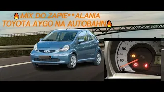 🔥MIX DO ZAPIE**ALANIA TOYOTA AYGO NA AUTOBAHN🔥