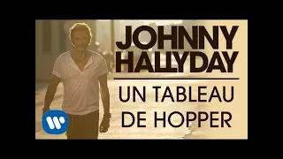 Johnny Hallyday - Un Tableau de Hopper [Audio Officiel]