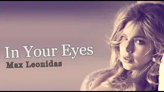 Max Leonidas - In Your Eyes  [Lyrics]