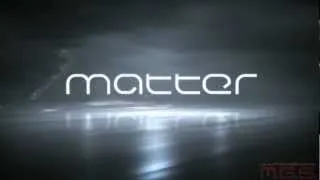 Matter - Дебютный трейлер E3 2012