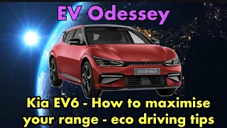 Kia EV6 - How to maximise your range,settings & driving tips