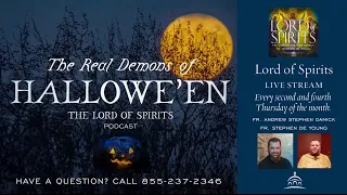 Lord of Spirits: The Real Demons of Hallowe'en [Ep. 5]