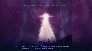 Matt Maher - O Come, O Come Emmanuel - Instrumental Performance Track