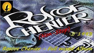 Roscoe Chenier - Non-Stop Full Album Roscoe Chenier [Mixed] (Kostas A~171)