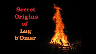 Secret Origins of Lag b'Omer