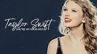 taylor swift | you're on your own, kid (fan edit)