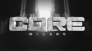 28-11-2015 - CORE - Milano - Trailer [HD]