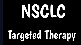 Targeted Therapy For NSCLC | Targeted Therapy For Lung Cancer |