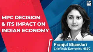 Pranjul Bhandari On MPC Decision & State Of The Economy: Talking Point