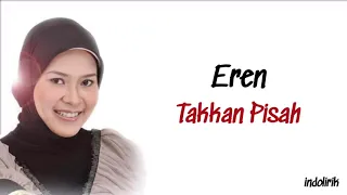 Eren - Takkan Pisah | Lirik Lagu Indonesia