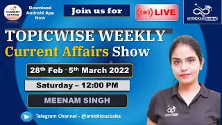 12PM - Best 300+ Current Affairs Weekly Discussion 28feb-5thMarch 2022 for SBI ,RRB ,IBPS , 2021