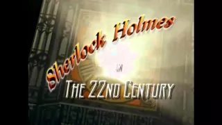 Sherlock Holmes In The 22nd Century Intro Full Theme Version