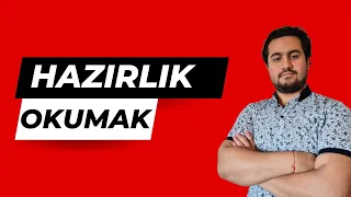 HAZIRLIK OKUMAK | HAZIRLIK OKUNMALI(MI)