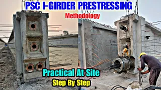 PSC I-girder Prestressing Concrete | Methodology Of Stressing of PSC Girders | Post Tensioning Work