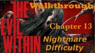 The Evil Within Walkthrough Nightmare Difficulty With Commentary Chapter 13 - Casualties