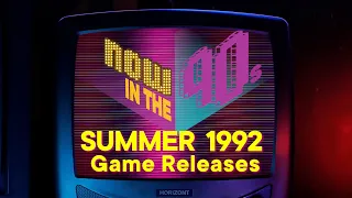 The Video Game Releases of Summer 1992