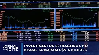 Investimentos estrangeiros no Brasil batem recorde I Jornal da Noite