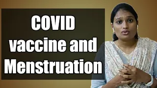 Will COVID vaccine affects our periods | Menstrual Irregularities by COVID Vaccine | Dr Siva Priya |