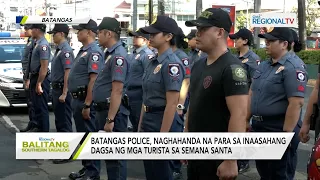 Balitang Southern Tagalog: Batangas PNP, naghahanda na para sa semana santa