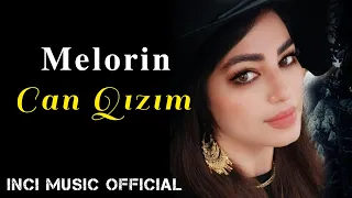 Melorin - Can Qızım 2023 (Official Music Video)