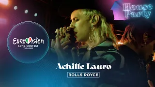 Achille Lauro - Rolls Royce (Live) - San Marino 🇸🇲 - Eurovision House Party 2022