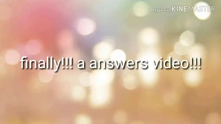 Answers video!!