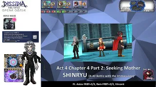 DFFOO [GL] Act 4 Chapter 4 Pt 2 SHINRYU | Ticket Mission: Rem BT makes us Immortal