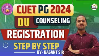 CUET PG 2024 DU Counselling | How to Fill Registration Form of University of Delhi ? | Step By Step