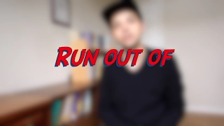 Run out of - W25D6 - Daily Phrasal Verbs - Learn English online free video lessons