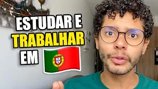 Como trabalhar e estudar em Portugal?