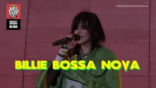 Billie Eilish [#Live] Billie Bossa Nova / Lollapalooza BR 2023