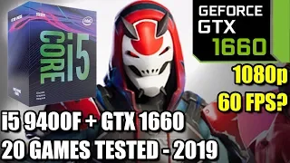 i5 9400f paired with GTX 1660 - Enough For 60 FPS? - 20 Games Tested 1080p - Benchmark PC 2019