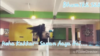 NEHA KAKKAR | SAWAN AAYA HAI | DANCE CHOREOGRAPHY | EASY DANCE | BHUMIKA SAO