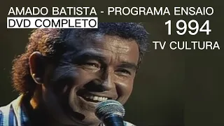 Amado Batista - Programa Ensaio - 1994 (TV Cultura - DVD COMPLETO)