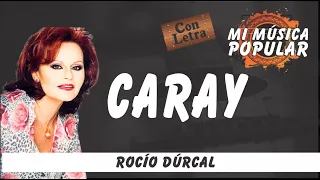 Caray - Rocío Dúrcal - Con Letra (Video Lyric)
