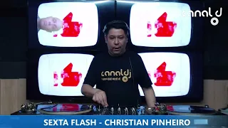 DJ CHRISTIAN PINHEIRO - COOL 90'S - PROGRAMA SEXTA FLASH - 16.12.2022