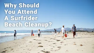 Why Should You Attend A Surfrider Beach Cleanup?