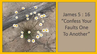 James 5:16 Confess your faults one to another,KJV singalong w lyrics,C