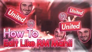 How To Edit Like Maniac/RM Manii [PARODY]