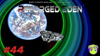 Empyrion Galactic Survival - Reforged Eden - #44 Back to business