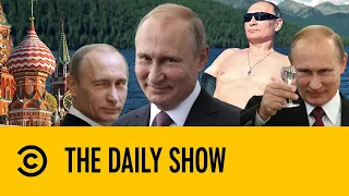 21 Years Of Vladimir Putin | The Daily Show With Trevor Noah