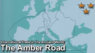 The Amber Road: International Trade in the Ancient World